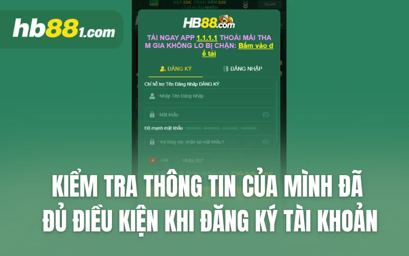 Kiểm tra thông tin của mình đã điều kiện khi đăng ký tài khoản