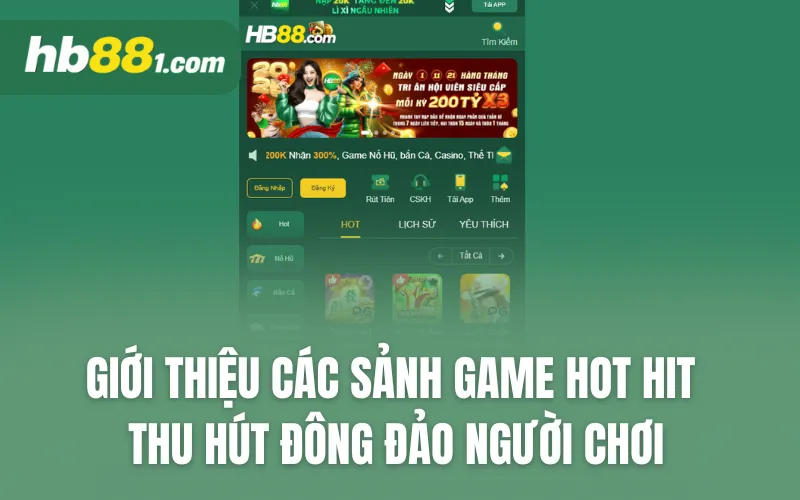 Giới thiệu các sảnh game hot hit thu hút đông đảo người chơi
