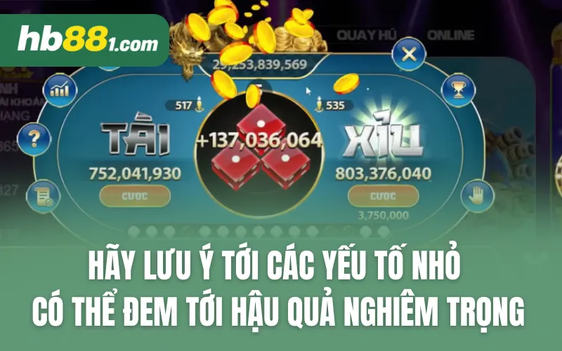 Hãy lưu ý tới các yếu tố nhỏ có thể đem tới hậu quả nghiêm trọng