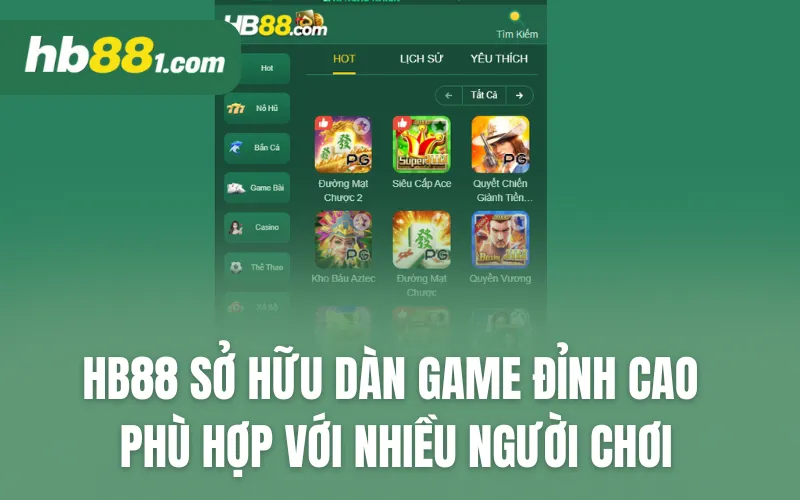 HB88 Sở hữu dàn game đỉnh cao, phù hợp với nhiều người chơi