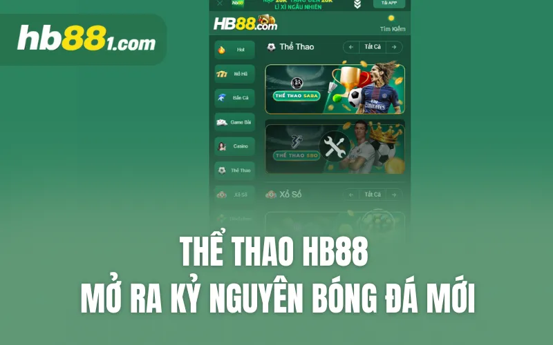 Thể thao HB88 - Mở ra kỷ nguyên bóng đá mới